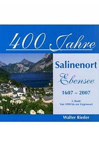 400 Jahre Salinenort Ebensee 2. Band